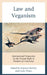 Law and Veganism: International Perspectives on the Human Right to Freedom of Conscience by Jeanette Rowley