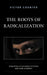 The Roots of Radicalization: Disrupted Attachment Systems and Displacement by Victor Counted