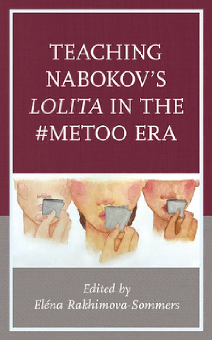 Teaching Nabokov's Lolita in the #metoo Era