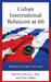 Cuban International Relations at 60: Reflections on Global Connections by Mervyn J. Bain