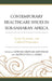 Contemporary Healthcare Issues in Sub-Saharan Africa: Social, Economic, and Cultural Perspectives by Edward Nketiah-Amponsah