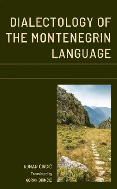 Dialectology of the Montenegrin Language by Adnan Cirgic