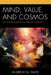 Mind, Value, and Cosmos: On the Relational Nature of Ultimacy by Andrew M. Davis