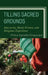 Tilling Sacred Grounds: Interiority, Black Women, and Religious Experience by Phillis Isabella Sheppard