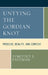 Untying the Gordian Knot: Process, Reality, and Context by Timothy E. Eastman