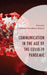 Communication in the Age of the COVID-19 Pandemic by Theresa Macneil-Kelly