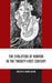 The Evolution of Horror in the Twenty-First Century by Simon Bacon