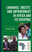 Language, Society, and Empowerment in Africa and Its Diaspora by Akinloyè Òjó
