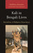 Kali in Bengali Lives: Narratives of Religious Experience by Suchitra Samanta