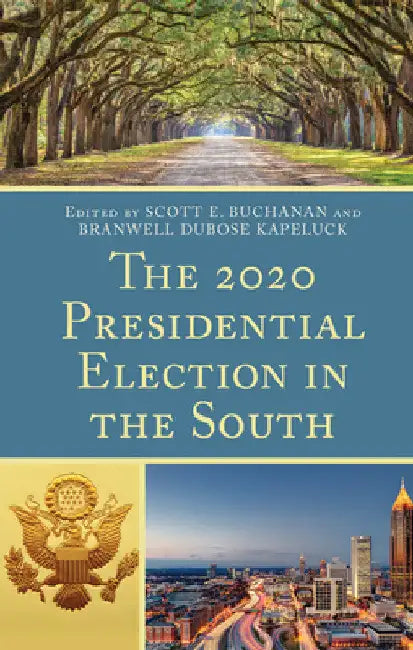 2020 Presidential Election in the South by Scott E. Buchanan