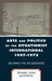 Arts and Politics of the Situationist International 1957-1972: Situating the Situationists by Edward John Matthews