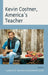 Kevin Costner, America's Teacher by Ludovic A. Sourdot