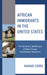African Immigrants in the United States: The Gendering Significance of Race through International Migration? by Mamadi Corra