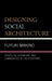 Designing Social Architecture: Spaces, Relationships, and Communities in the Philippines by Fuyuki Makino
