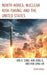 North Korea, Nuclear Risk-Taking, and the United States: Kim Il Sung, Kim Jong Il, and Kim Jong Un by Jihwan Hwang