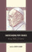Understanding Pope Francis: Message, Media, and Audience by Joseph R. Blaney