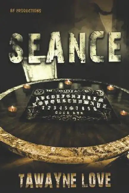 Seance by Tawayne Love