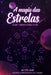 A Magia das Estrelas: Princípios de Magia Estelar by Otávio Seije, Agathos Athenodoros, Sky Zahara