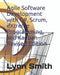 Agile Software Development with C#, Scrum, Extreme Programming, and Kanban Revised Edition by Lynn Smith