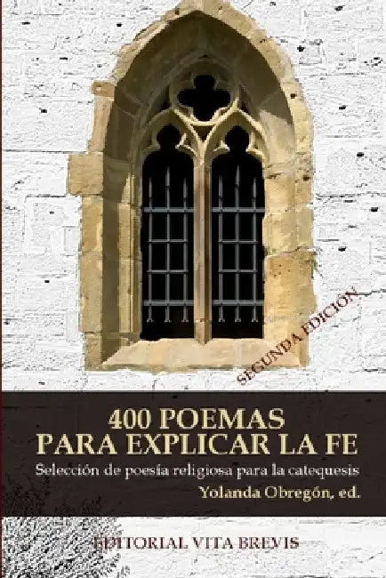 400 poemas para explicar la fe: Selección de poesía religiosa para la catequesis by Obregón, Yolanda