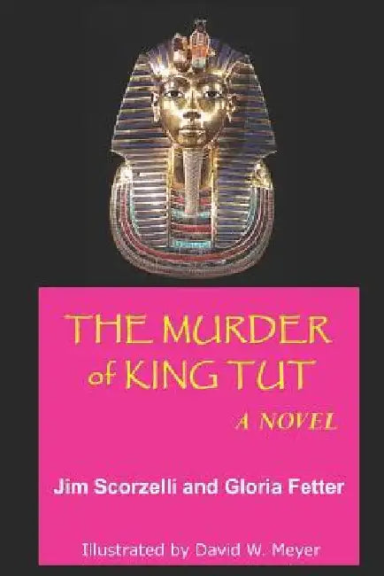 The Murder of King Tut by Gloria Fetter
