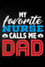 My Favorite Nurse Calls Me Dad by Erik Watts