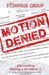 Motion Denied: Dismantling Making a Murderer 2 by The Dionysus Group