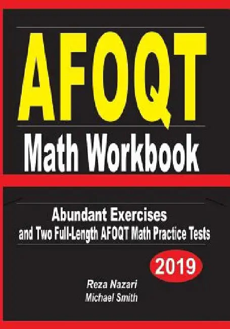AFOQT Math Workbook: Abundant Exercises and Two Full-Length AFOQT Math Practice Tests by Reza Nazari