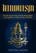 Hinduism: What You Need to Know about the Hindu Religion, Gods, Goddesses, Beliefs, History, and Rituals by Crystal Moon