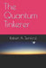 The Quantum Tinkerer by Robert A. Sanford