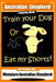 Australian Shepherd Training Book, Train Your Dog or Eat My Shorts! Not Really But...: Australian Shepherd Training by Fanny Doright