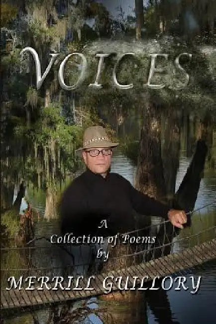 Voices: A Collection of Poems by Merrill Guillory by Merrill Guillory