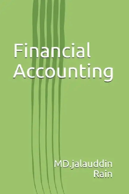 Financial Accounting by MD Jalauddin Rain