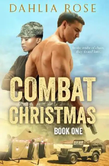 Combat Christmas Book One by Dahlia Rose
