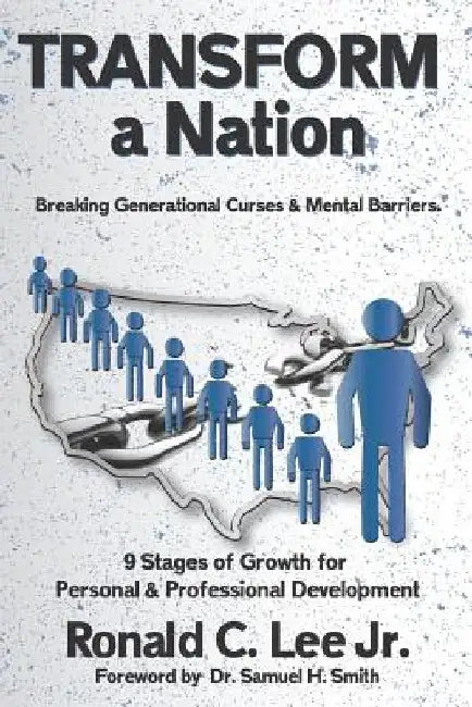TRANSFORM A Nation: Reversing Generational Curses and Mental Barriers by Samuel Smith