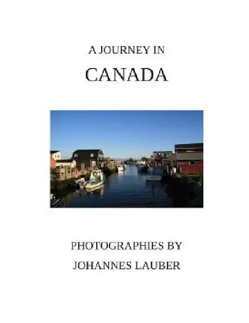 A Journey in Canada by Johannes Lauber