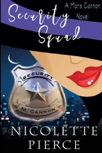 Security Squad by Nicolette Pierce