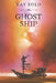 Ghost Ship: A Ghost Walk Novella by Solo, Kay