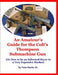 An Amateur's Guide for the Colt's Thompson Submachine Gun: (Or How to be an Informed Buyer in a Very Expensive Market) by Tom, Jr. Davis