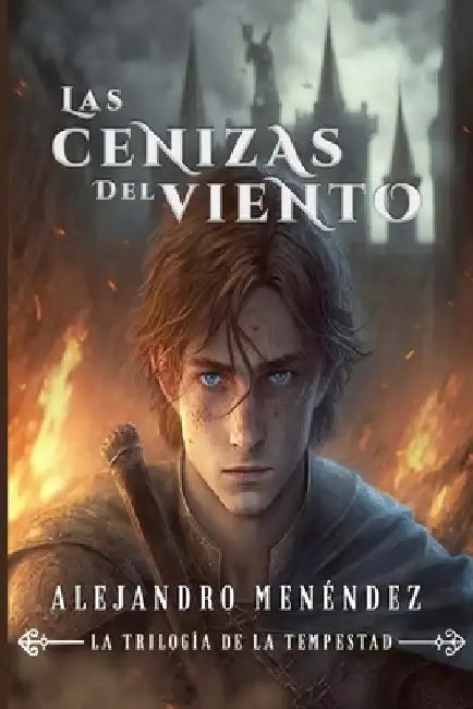 Las Cenizas del Viento by Menendez, Alejandro