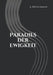 Paradies der Ewigkeit by Deutschmann, A.