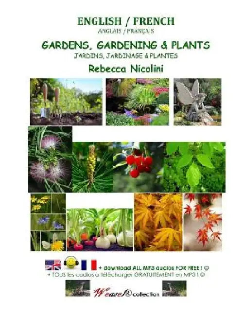 English/French: Gardens, Gardening & Plants: COLOR VERSION by Rebecca Nicolini