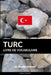 Livre de vocabulaire turc: Une approche thématique by Languages, Pinhok