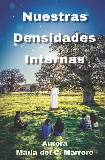 Nuestras Densidades Internas by Marrero, Maria del C.