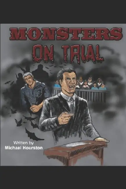 Monsters on Trial by Mike Hourston