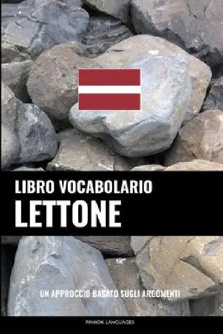 Libro Vocabolario Lettone: Un Approccio Basato sugli Argomenti by Languages, Pinhok