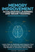 Memory Improvement Accelerated Learning and Brain Training: Learn How to Optimize and Improve Your by Adams, John