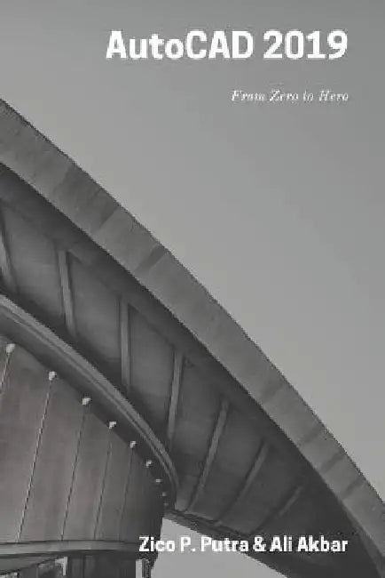 AutoCAD 2019 From Zero to Hero by Ali Akbar