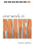 One Week in Prayer: Pray with a Plan, Plan to Pray by Tonye Cole
