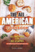 The All American Cookbook: 50 Recipes for 50 States - A Culinary Road Trip Around the USA by Daniel Humphreys